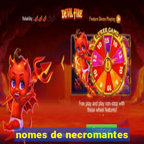 nomes de necromantes